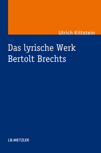 Das lyrische Werk Bertolt Brechts book cover by Ulrich Kittstein