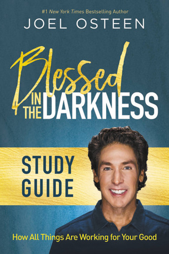 Blessed in the Darkness Study Guide book cover by Joel Osteen