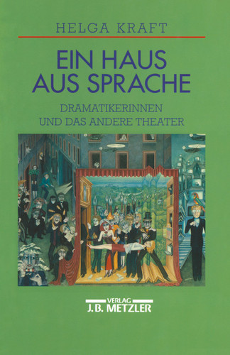 Ein Haus aus Sprache: Dramatikerinnen und das andere Theater book cover by Helga Kraft