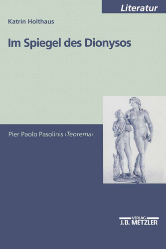 Im Spiegel des Dionysos: Pier Paolo Pasolinis "Teorema" book cover by Katrin Holthaus