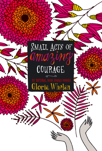 Small Acts of Amazing Courage book cover by Gloria Whelan