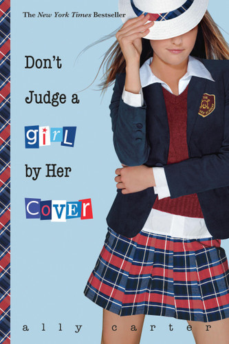 Don't Judge a Girl by Her Cover (Gallagher Girls #3) book cover by Ally Carter
