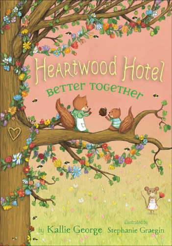 Heartwood Hotel: Better Together (Heartwood Hotel #3) book cover by Kallie George