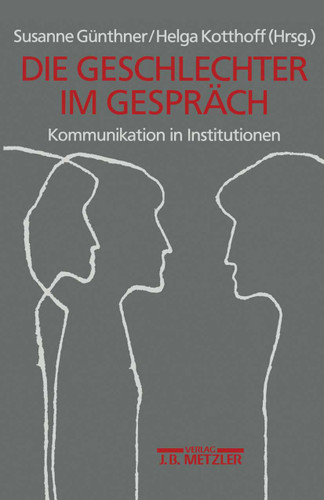 Geschlechter im Gespräch: Kommunikation in Institutionen book cover by Susanne Günthner, Helga Kotthoff