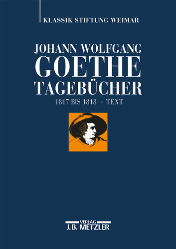 Johann Wolfgang Goethe: Tagebücher: Band VI,1 Text (1817–1818) book cover by 