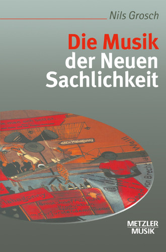 Die Musik der Neuen Sachlichkeit book cover by Nils Grosch