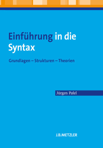 Einführung in die Syntax: Grundlagen – Strukturen – Theorien book cover by Jürgen Pafel