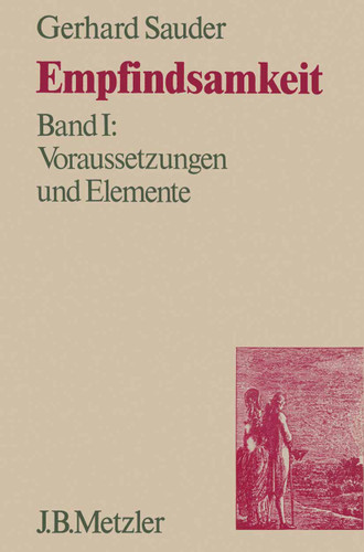 Empfindsamkeit, Band 1: Voraussetzungen und Elemente book cover by Gerhard Sauder