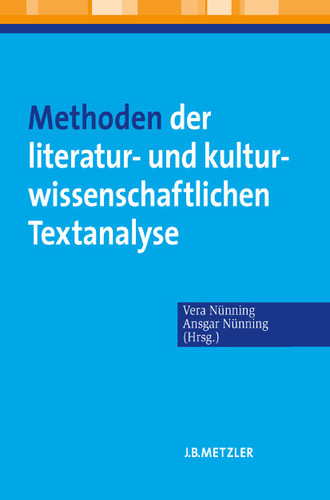 Methoden der literatur- und kulturwissenschaftlichen Textanalyse: Ansätze – Grundlagen – Modellanalysen book cover by 