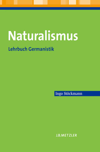 Naturalismus: Lehrbuch Germanistik book cover by Ingo Stöckmann