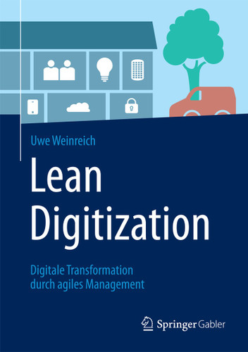 Lean Digitization: Digitale Transformation durch agiles Management book cover by Uwe Weinreich