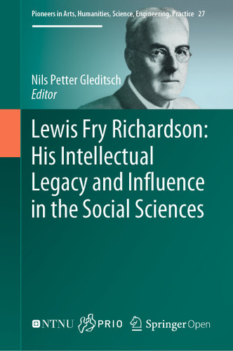 Lewis Fry Richardson: His Intellectual Legacy and Influence in the Social Sciences (Pioneers in Arts, Humanities, Science, Engineering, Practice #27) book cover by 