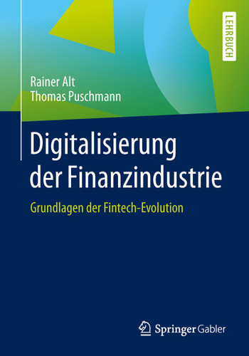 Digitalisierung der Finanzindustrie: Grundlagen der Fintech-Evolution book cover by Rainer Alt, Thomas Puschmann