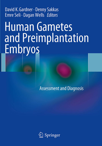 Human Gametes and Preimplantation Embryos: Assessment and Diagnosis book cover by 