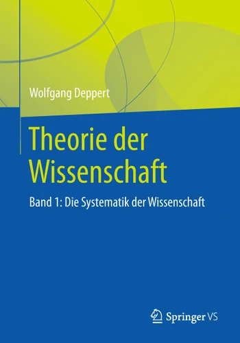 Theorie der Wissenschaft: Band 1: Die Systematik der Wissenschaft book cover by Wolfgang Deppert