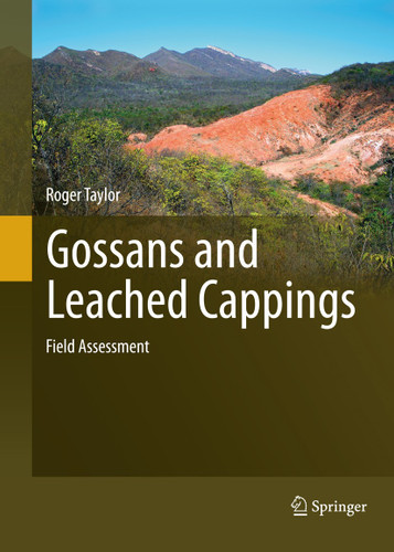 Gossans and Leached Cappings: Field Assessment book cover by Roger Taylor