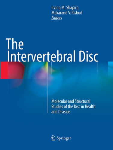 The Intervertebral Disc: Molecular and Structural Studies of the Disc in Health and Disease book cover by 