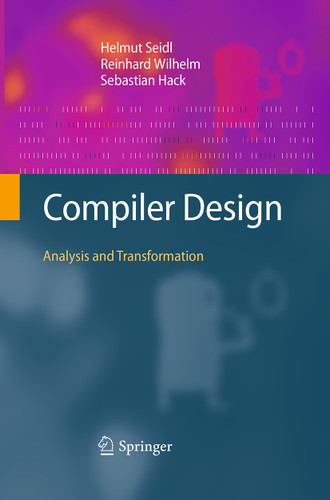 Compiler Design: Analysis and Transformation book cover by Helmut Seidl, Reinhard Wilhelm, Sebastian Hack