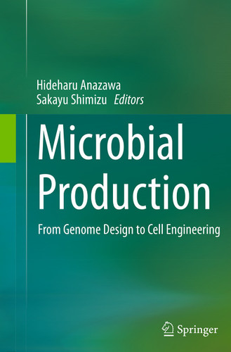 Microbial Production: From Genome Design to Cell Engineering book cover by 