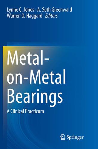 Metal-on-Metal Bearings: A Clinical Practicum book cover by 