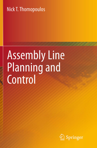 Assembly Line Planning and Control book cover by Nick T. Thomopoulos