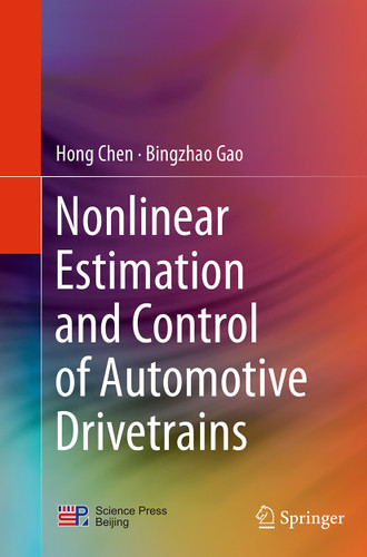 Nonlinear Estimation and Control of Automotive Drivetrains book cover by Hong Chen, Bingzhao Gao