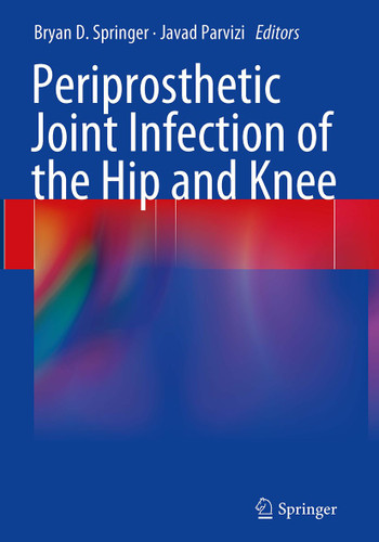 Periprosthetic Joint Infection of the Hip and Knee book cover by 