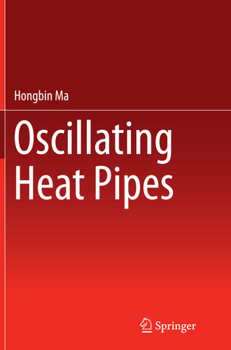 Oscillating Heat Pipes book cover by Hongbin Ma