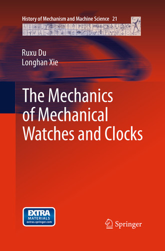 The Mechanics of Mechanical Watches and Clocks (History of Mechanism and Machine Science #21) book cover by Ruxu Du, Longhan Xie