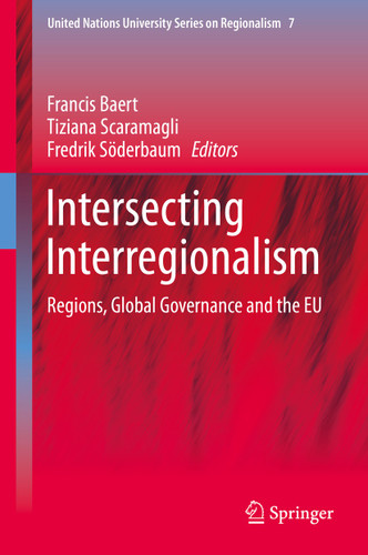 Intersecting Interregionalism: Regions, Global Governance and the EU (United Nations University Series on Regionalism #7) book cover by 