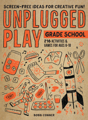 Unplugged Play: Grade School: 216 Activities & Games for Ages 6-10 book cover by Bobbi Conner