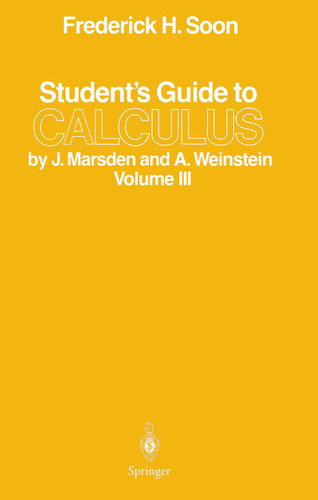 Student’s Guide to Calculus by J. Marsden and A. Weinstein: Volume III book cover by Frederick H. Soon