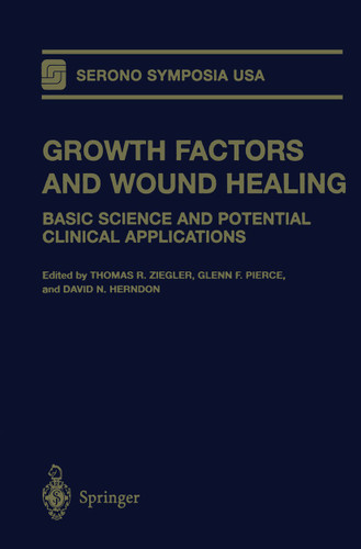Growth Factors and Wound Healing: Basic Science and Potential Clinical Applications (Serono Symposia USA) book cover by 