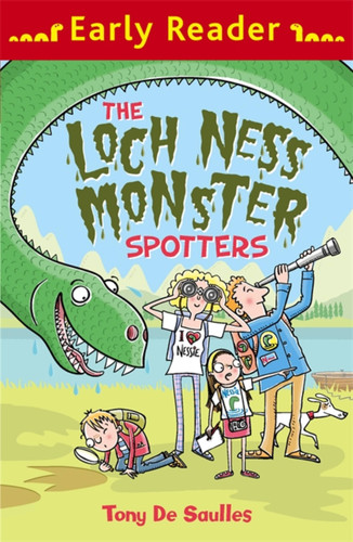 Early Reader: The Loch Ness Monster Spotters (Early Reader) book cover by Tony De Saulles