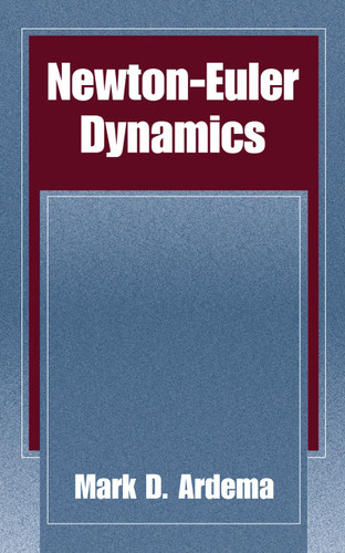 Newton-Euler Dynamics book cover by Mark D. Ardema