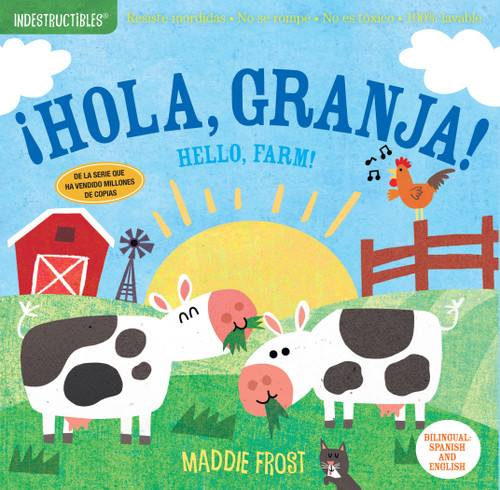 Indestructibles (The Original): ¡Hola, granja! / Hello, Farm!: Chew Proof · Rip Proof · Nontoxic · 100% Washable (Book for Babies, Newborn Books, Safe to Chew) (Indestructibles) book cover by 