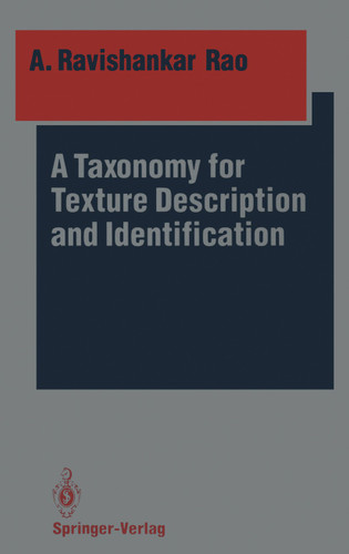 A Taxonomy for Texture Description and Identification (Springer Series in Perception Engineering) book cover by A. Ravishankar Rao