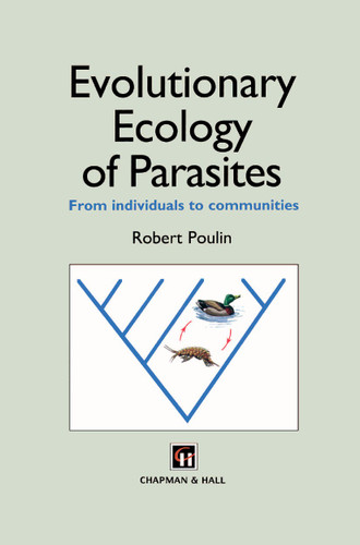 Evolutionary Ecology of Parasites: From individuals to communities book cover by Robert Poulin