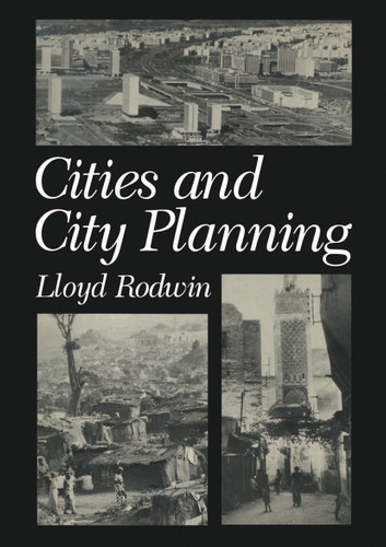 Cities and City Planning (Environment, Development and Public Policy: Cities and Development) book cover by Lloyd Rodwin, Hugh Evans, Robert Hollister, Kevin Lynch, Michael Southworth, Lawrence Susskind