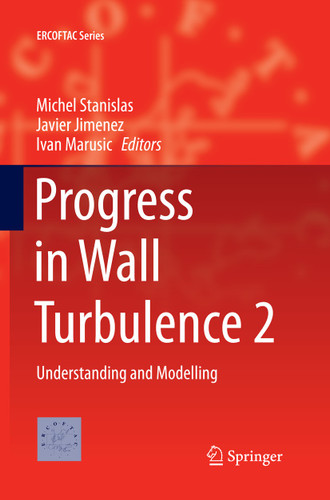 Progress in Wall Turbulence 2: Understanding and Modelling (ERCOFTAC Series #23) book cover by 