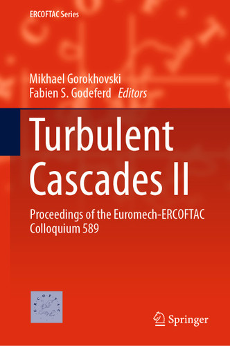 Turbulent Cascades II: Proceedings of the Euromech-ERCOFTAC Colloquium 589 (ERCOFTAC Series #26) book cover by 