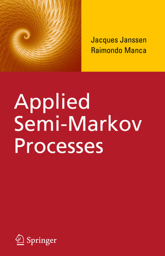 Applied Semi-Markov Processes book cover by Jacques Janssen, Raimondo Manca