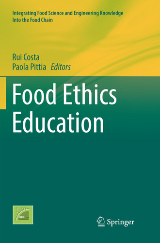 Food Ethics Education (Integrating Food Science and Engineering Knowledge Into the Food Chain #13) book cover by 