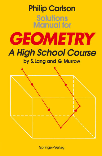 Solutions Manual for Geometry: A High School Course book cover by Philip Carlson