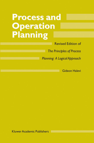 Process and Operation Planning: Revised Edition of The Principles of Process Planning: A Logical Approach book cover by G. Halevi