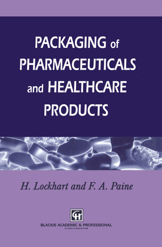 Packaging of Pharmaceuticals and Healthcare Products book cover by Frank A. Paine, H. Lockhart