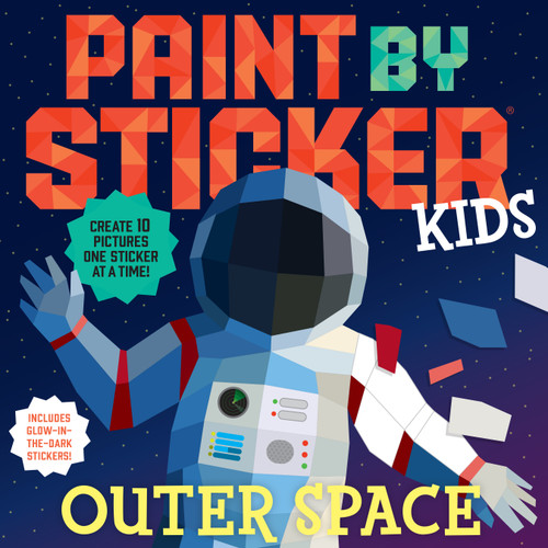 Paint by Sticker Kids (Official): Outer Space: Create 10 Pictures One Sticker at a Time! Includes Glow-in-the-Dark Stickers (Paint by Sticker) book cover by Workman Publishing