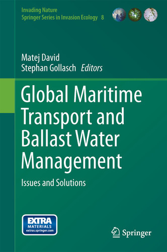 Global Maritime Transport and Ballast Water Management: Issues and Solutions (Invading Nature - Springer Series in Invasion Ecology #8) book cover by 