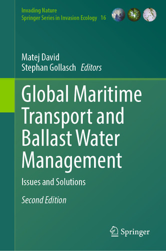 Global Maritime Transport and Ballast Water Management: Issues and Solutions (Invading Nature - Springer Series in Invasion Ecology #16) book cover by 