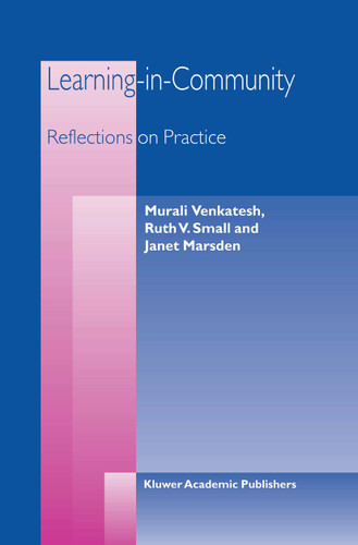 Learning-in-Community: Reflections on Practice book cover by J. Marsden, M. Venkatesh, R.V. Small